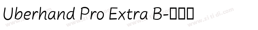 Uberhand Pro Extra B字体转换